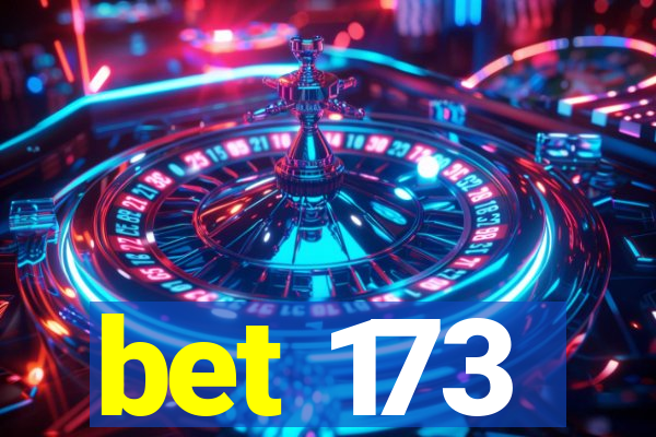 bet 173